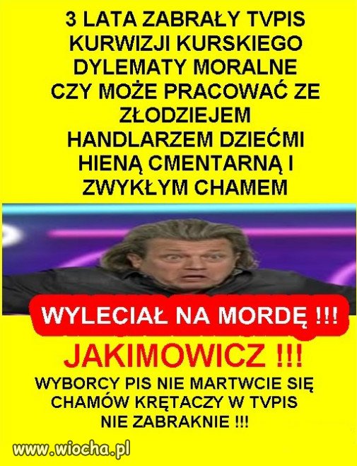 Spokojnie wiesniacy, PiS Wam znajdzie nowego idola