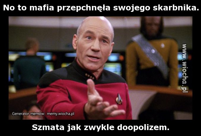 No to mafia przepchnęła swojego skarbnika.