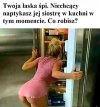 I co robisz