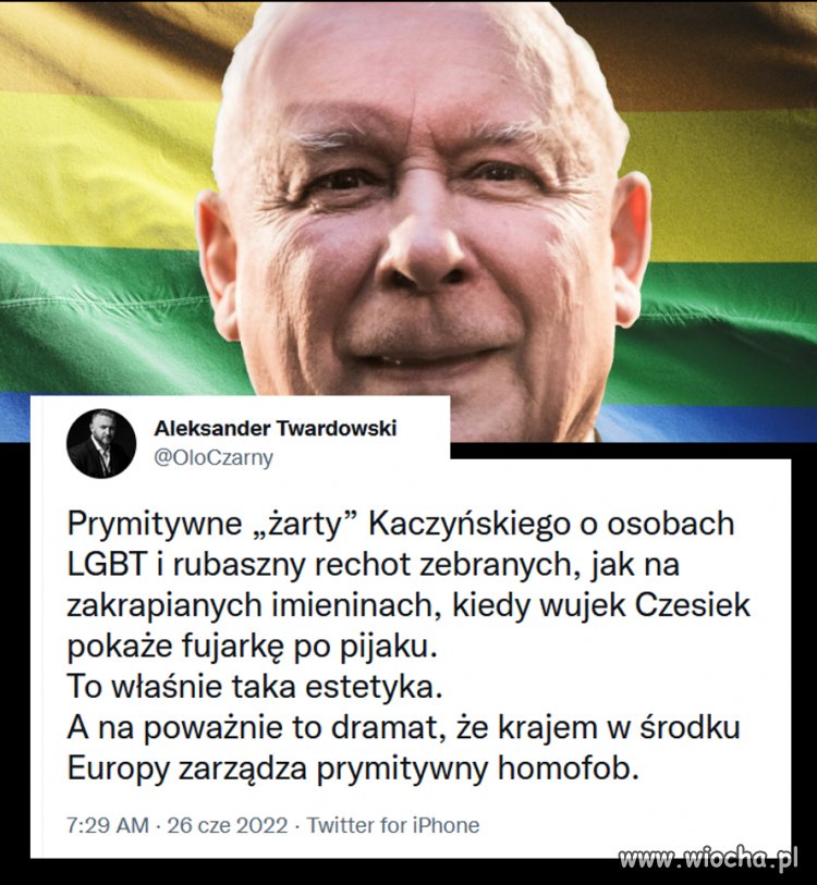 A na poważnie to dramat, że krajem w środku Europy zarządza prymitywny homofob