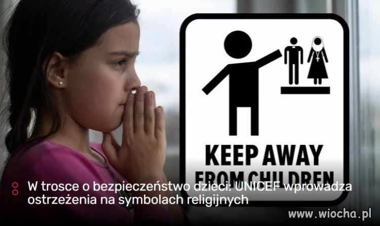 UNICEF ostrzega przed szkodliwym dzialaniem KK na dzieci!