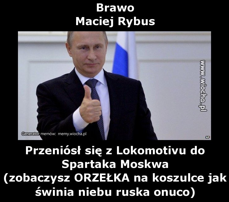 Brawo 
Maciej Rybus