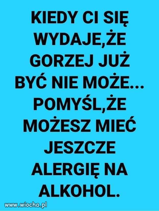Zawsze może być gorzej