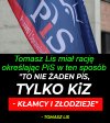 Dobrze ich tak nazwał !