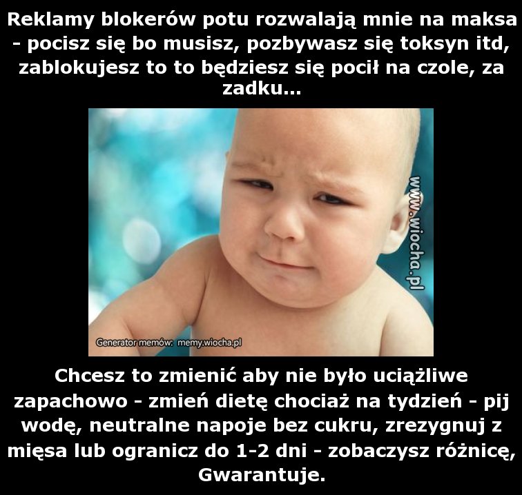 Reklamy blokerów potu rozwalają mnie na maksa -
