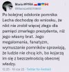 Zadne pomniki i miesiecznice, nie zmniejsza cierpienia Kaina!