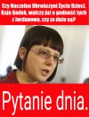 Czy Naczelna Obrończyni Życia Dzieci, Kaja Godek