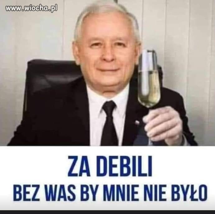 Jaro pije wasze zdrowie PiSowcy