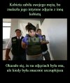 Drogie Panie wasz facet też czasami może być niewinny 