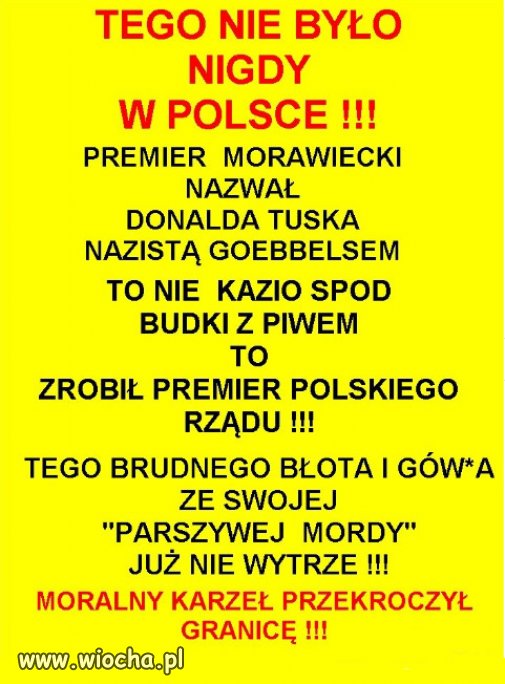 Znacie inny cywilizowany narod z taka menda premierem?