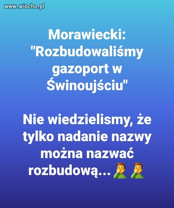 To był skrót myślowy. Pinokio zapewne chciał powiedzieć- rozbudowaliśmy nazwę gazociągu w Świnoujściu..