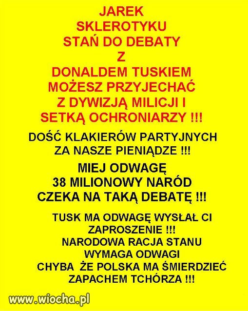 Bo Jarozbaw z nikim nie dyskutuje, jak dyktatorowi przystalo!