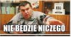To był jednak prorok...