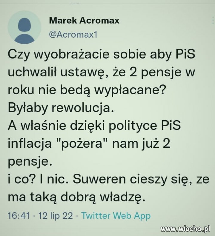 Suwerenowi pisowemu, w większości niepracującemu, to wisi i powiewa... Im nie zabierają dwóch pensji... ale za to ‘’dajom’’...