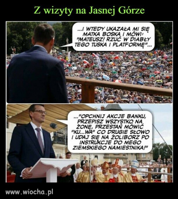 Natchnienie Morawieckiego z Jasnej Gory...