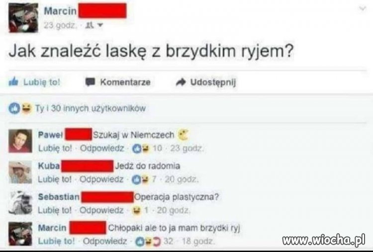 Gdy masz brzydki ryj