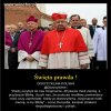 Bo prawdziwa tajemnica wiary, to złoto i dolary...
