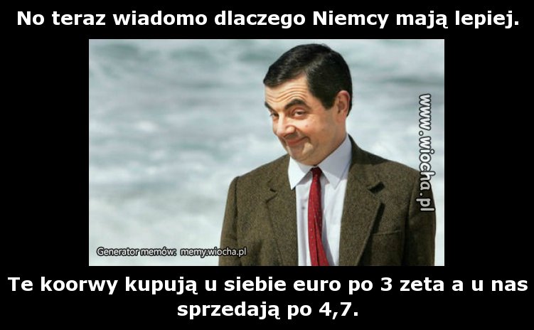 No teraz wiadomo dlaczego Niemcy mają lepiej.