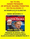 PiS nigdy nie szczedzil Waszych pieniedzy na propagande!