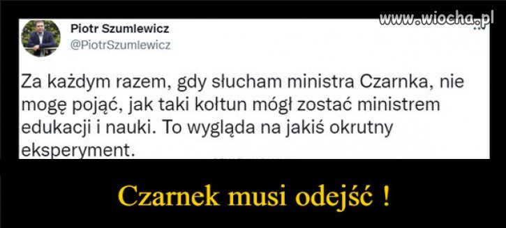 A ja uważam że Czarnek nie jest gorszy od reszty ministrów...