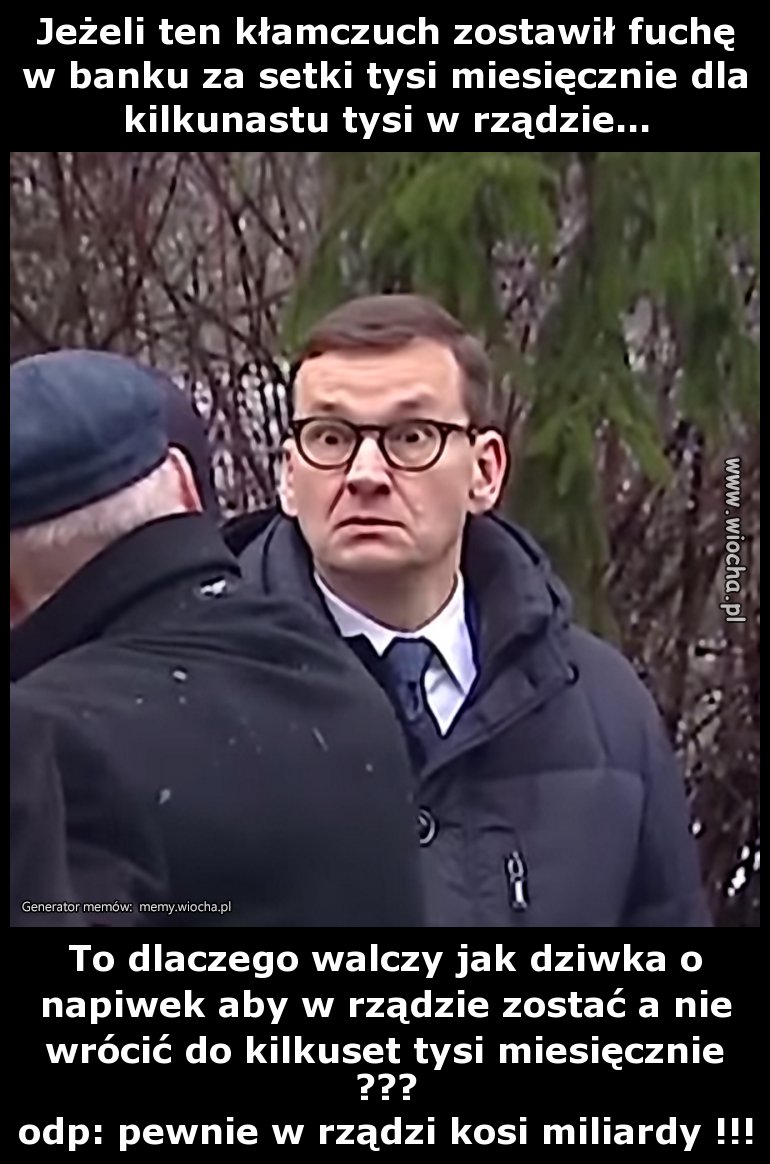 Jeżeli ten kłamczuch zostawił fuchę w banku za