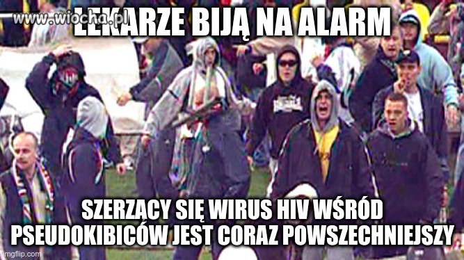 Pseudokibice - zwiększone ryzyka HIV
