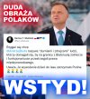 Duda wyzwał ludzi od ''durniów i zdrajców''
