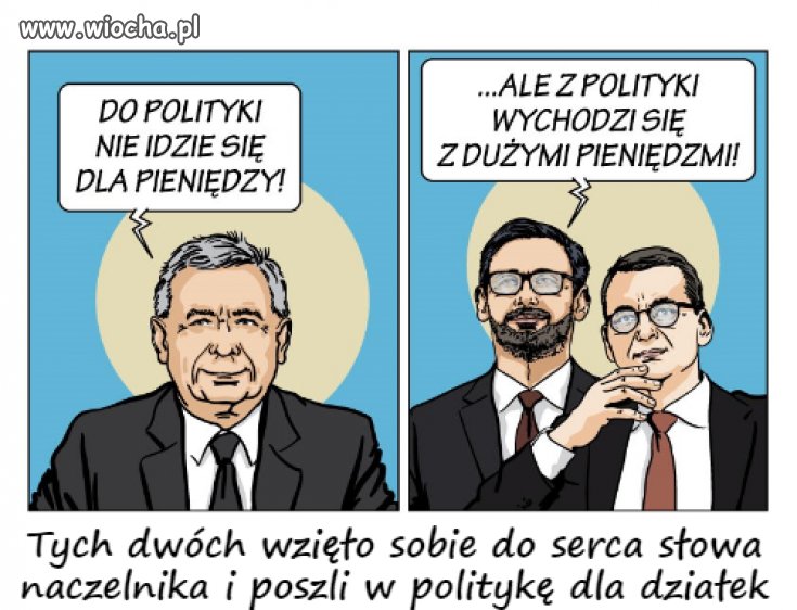 Do polityki nie idzie się dla pieniędzy 