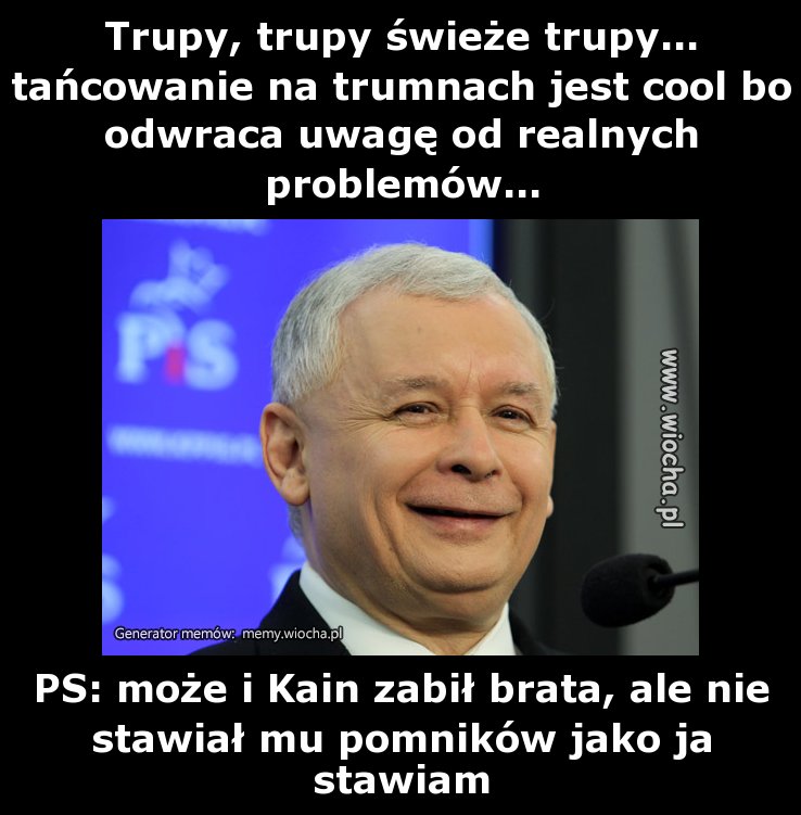 Trupy, trupy świeże trupy... tańcowanie na