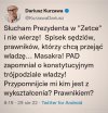 PAD z wykształcenia jest owszem prawnikiem, ale z natury...