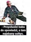 Przychodzi baba