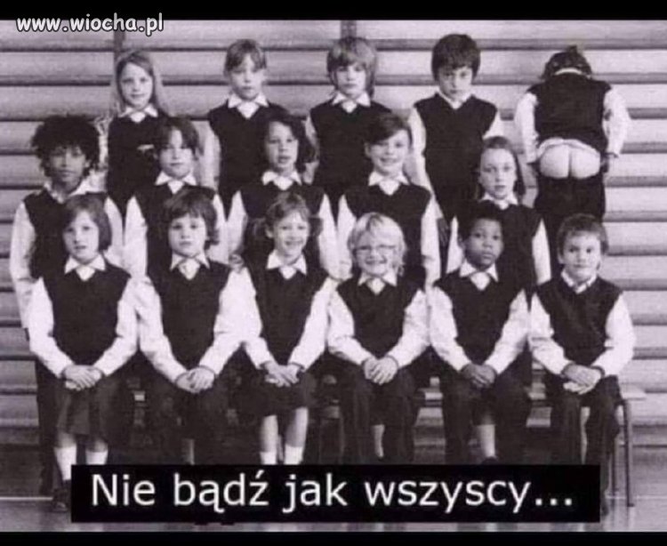 Nie bądź jak wszyscy 