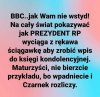 Gdyby nie ściągi w rękawie to by nie umiał się podpisać swoim nazwiskiem.