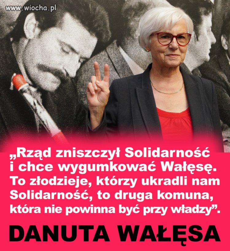 Mam to samo zdanie, co Danuta Wałęsa.