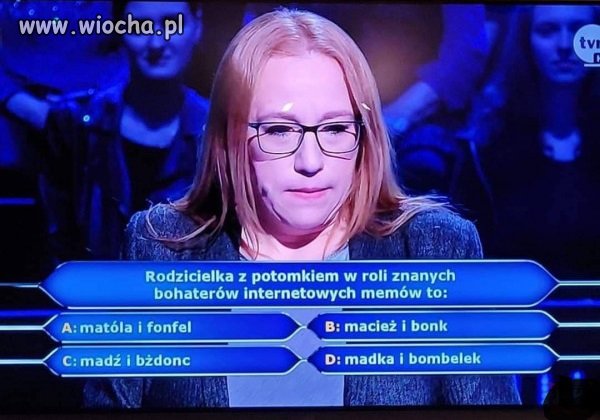 Poproszę koło ratunkowe, publiczność.