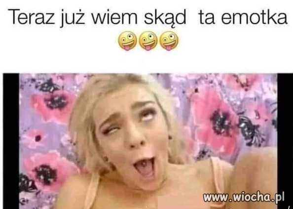 Teraz już wiem skąd ta emotka.