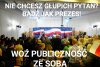 Nie wiem po co się męczy i jeździ