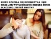 I jak fajnie było