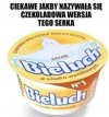 Bo "bieluch" o smaku czekoladowym