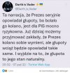 Leczą prezesa na kolana, bo na głowę już za późno!