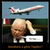 Od lat pyskowali i się odgrażali i co? NIC!!!