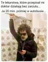 Ja to jestem zdrowy...odpukać