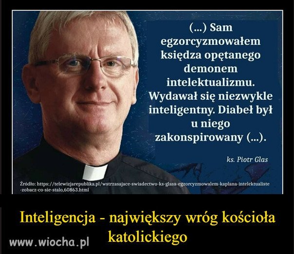 Dla sekty kościoła, inteligencja to demon, trzeba ją zwalczać!