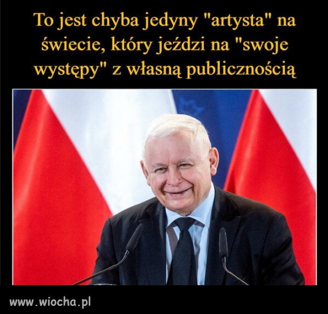 Kaczyński najmądrzejszy i jedyny na świecie...