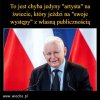 Kaczyński najmądrzejszy i jedyny na świecie...