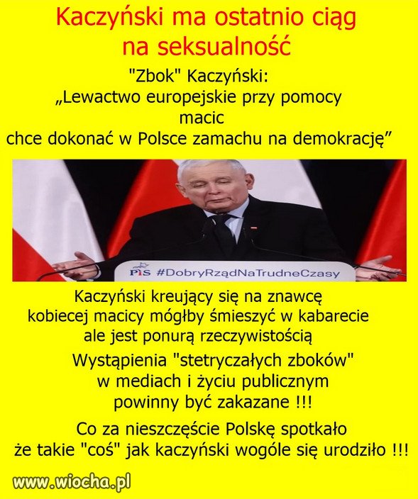 Dlaczego pisiory nie odstawią tego psychola?