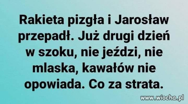 Tak często jeździł w tamte strony, a rakiety jak nie było tak nie było...