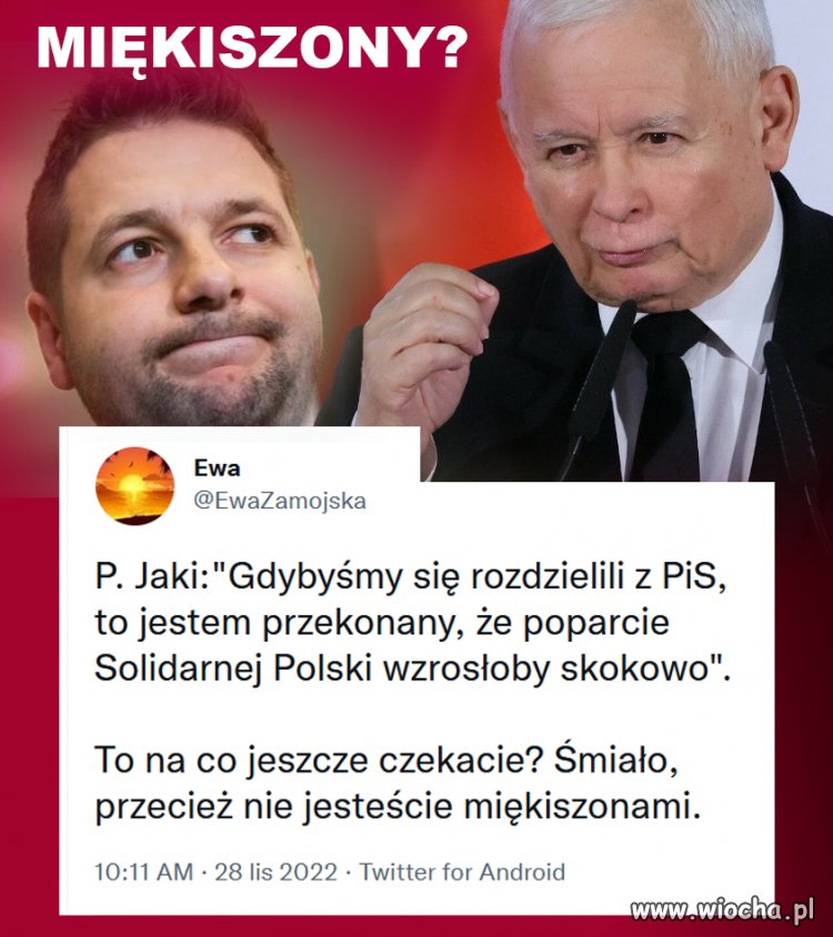 To na co jeszcze czekacie? Śmiało, przecież nie jesteście miękiszonami