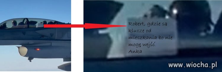 To mówicie, że F-16 eskortowały naszych do granicy