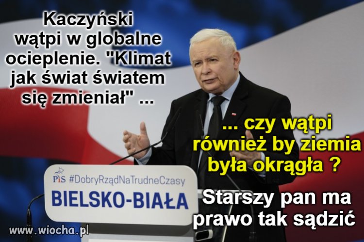 Starszy pan ma prawo już bredzić 